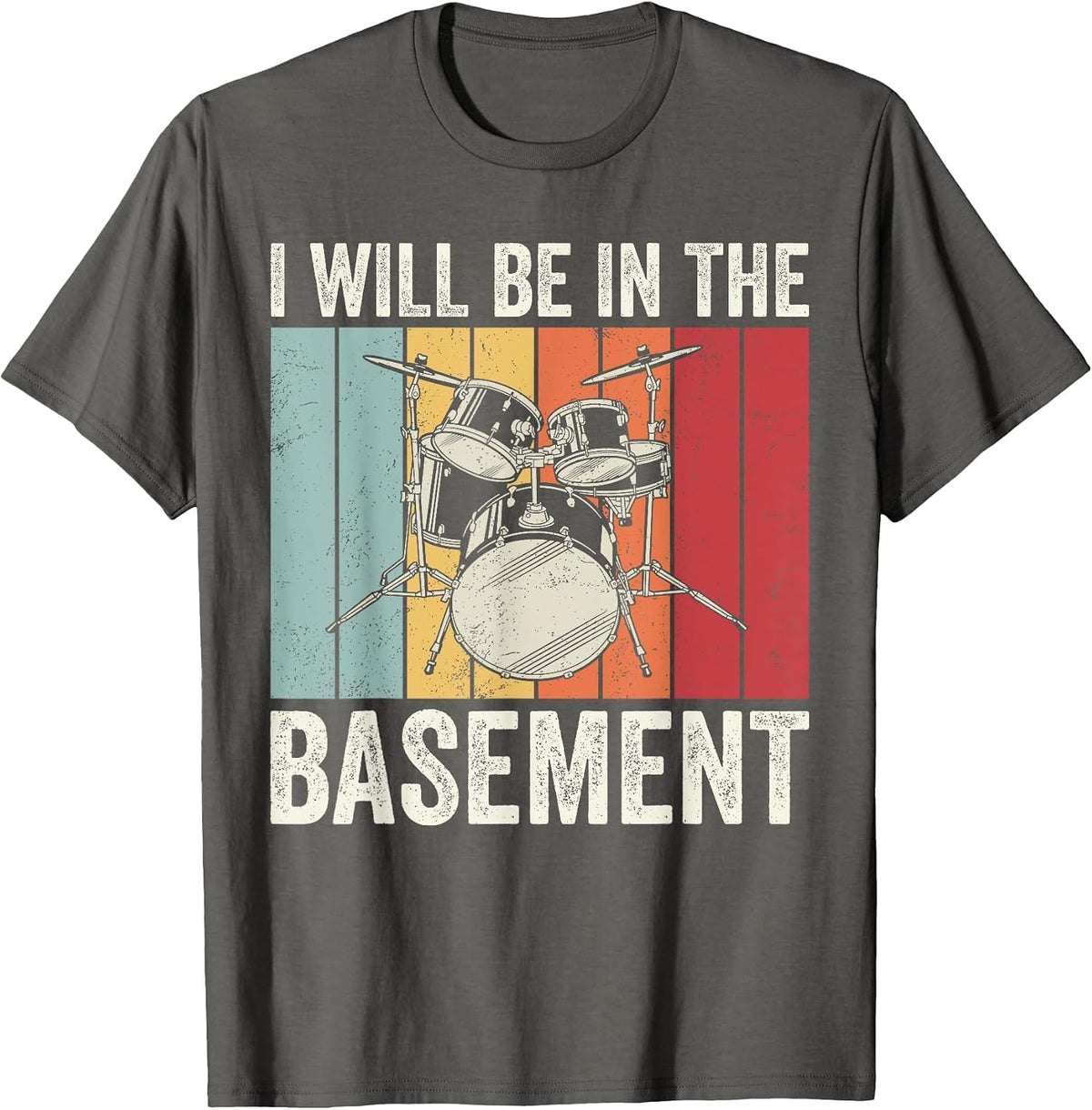 I Will be in the Basement, Retro Drum Player, Band Member T-Shirt - Asphalt Grey