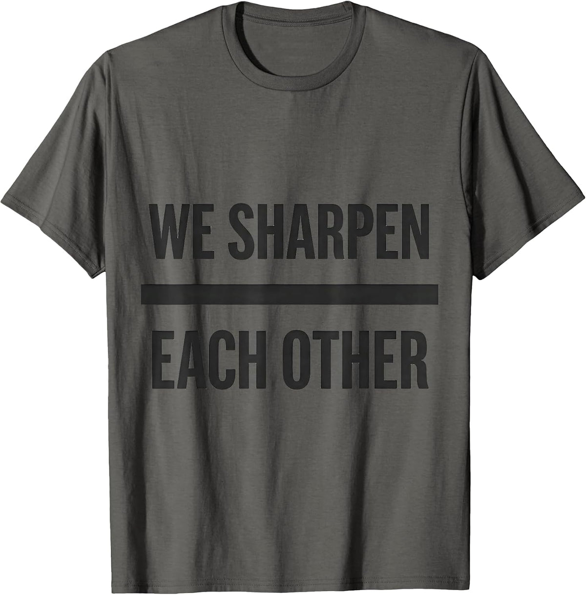 Men's We Sharpen Each Other Minimalist Christian Gym Deadlifter T-Shirt - Asphalt Grey