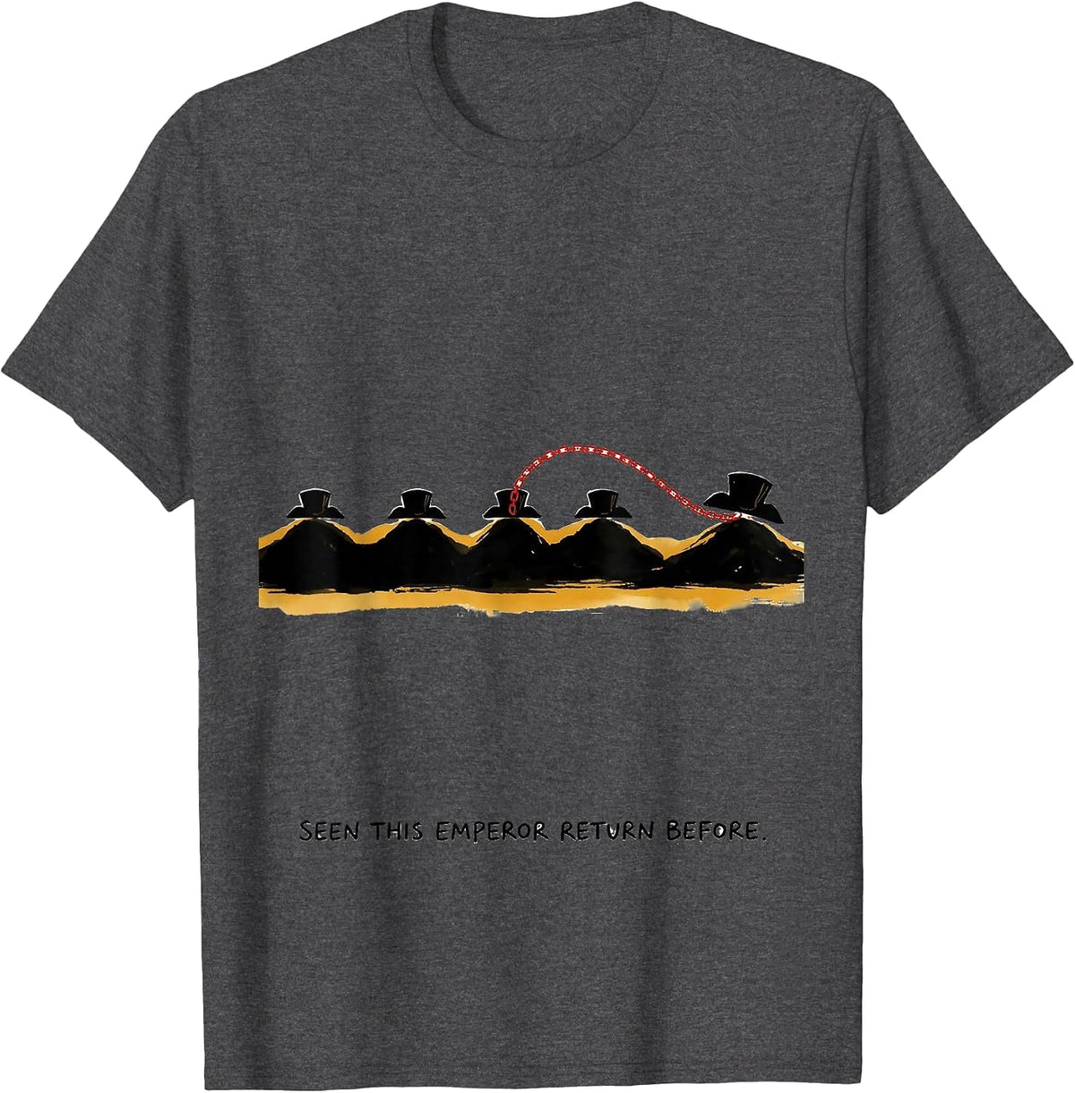 Men's Seen This Emperor Return Before Funny History Buff Sarcastic T-Shirt - Dark Heather Grey