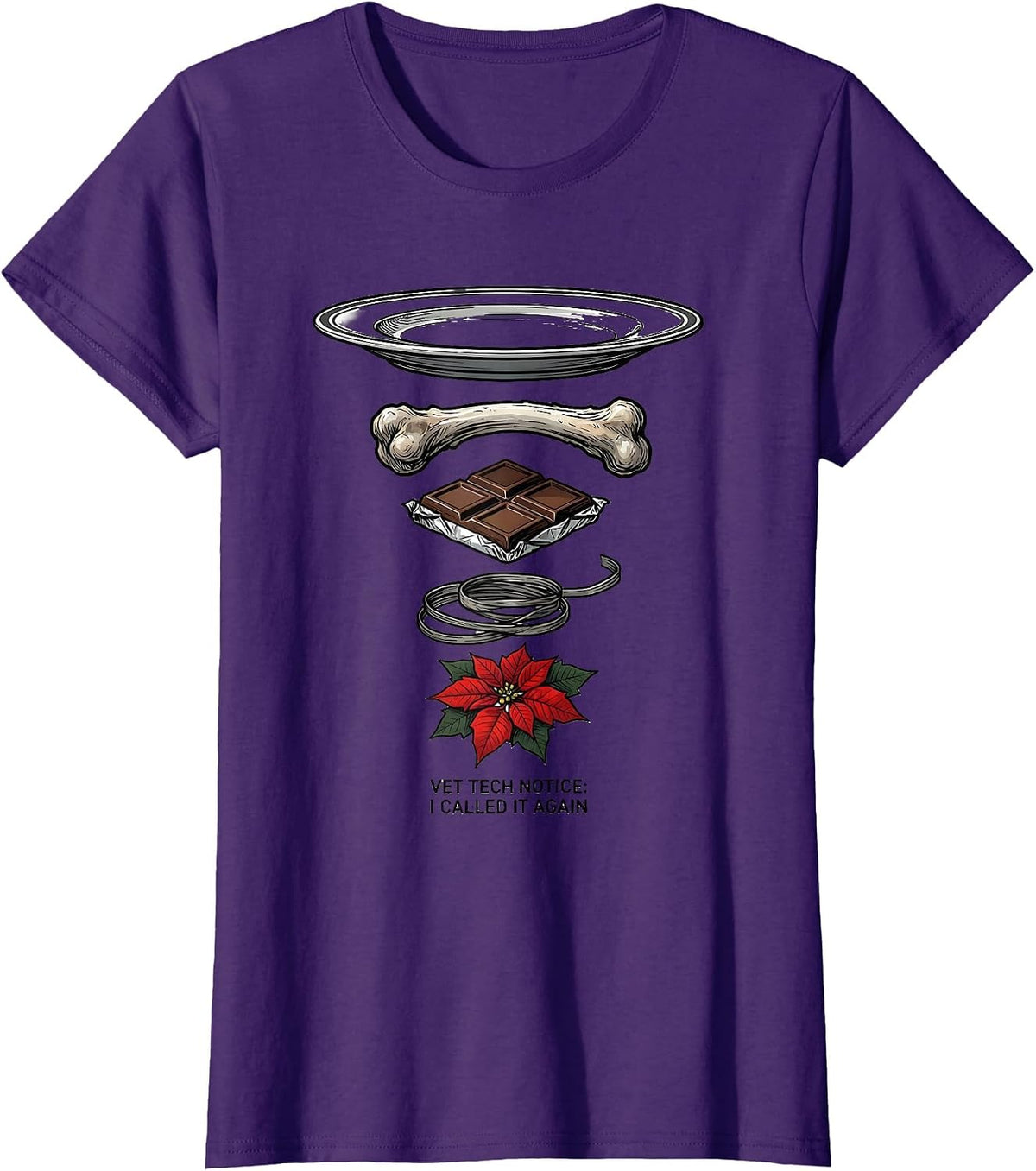 Women's Vet Tech Notice: I Called It Again Funny Veterinary T-Shirt - Purple