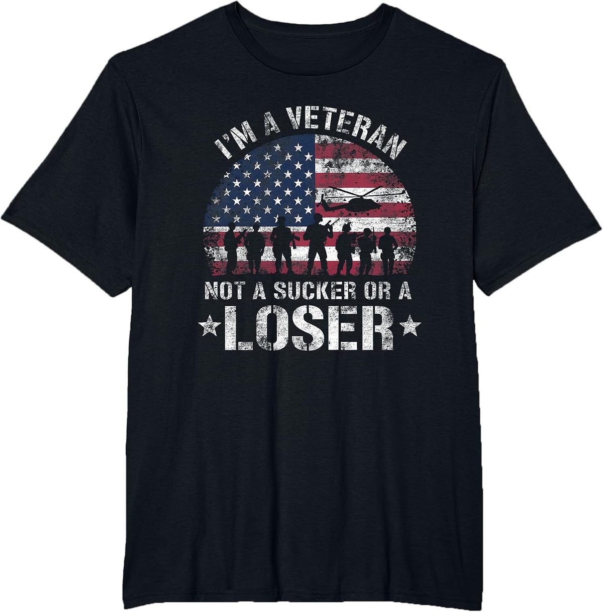 American Flag I'm Veteran Not A Sucker Or A Loser T-Shirt - Black