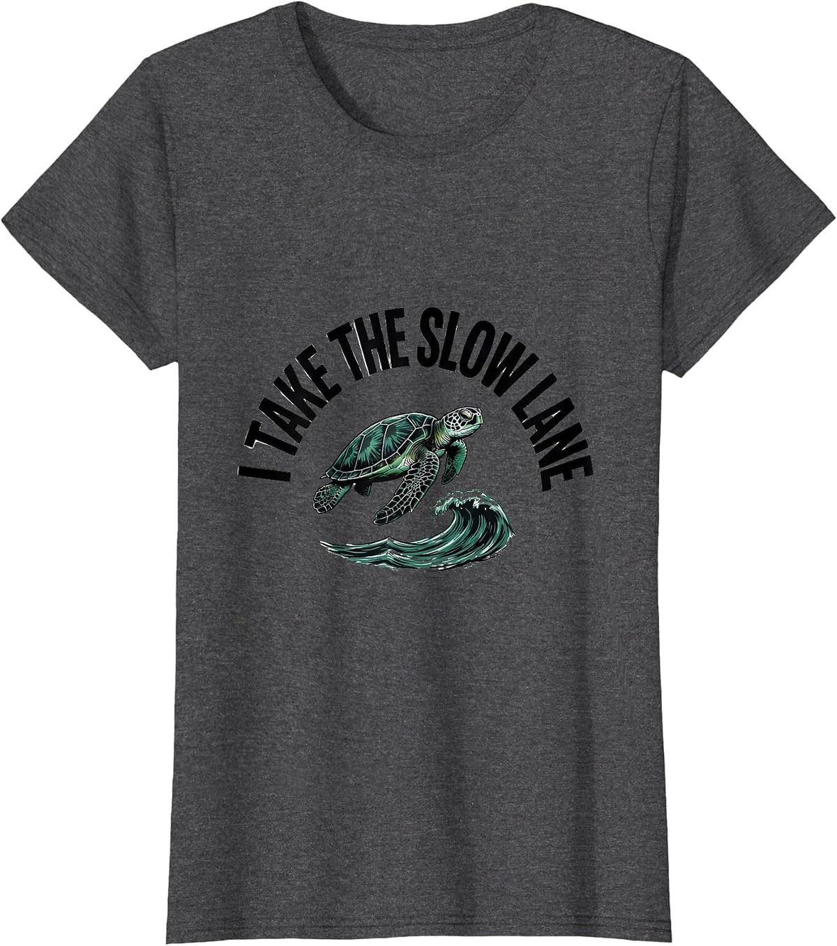 Women's I Take The Slow Lane Funny Sea Turtle Lover Vacation T-Shirt - Dark Heather Grey