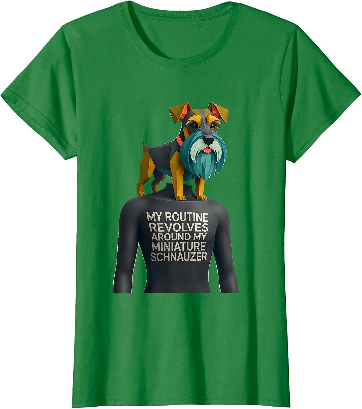 My Routine Revolves Around My Miniature Schnauzer Dog Lover T-Shirt - Kelly Green