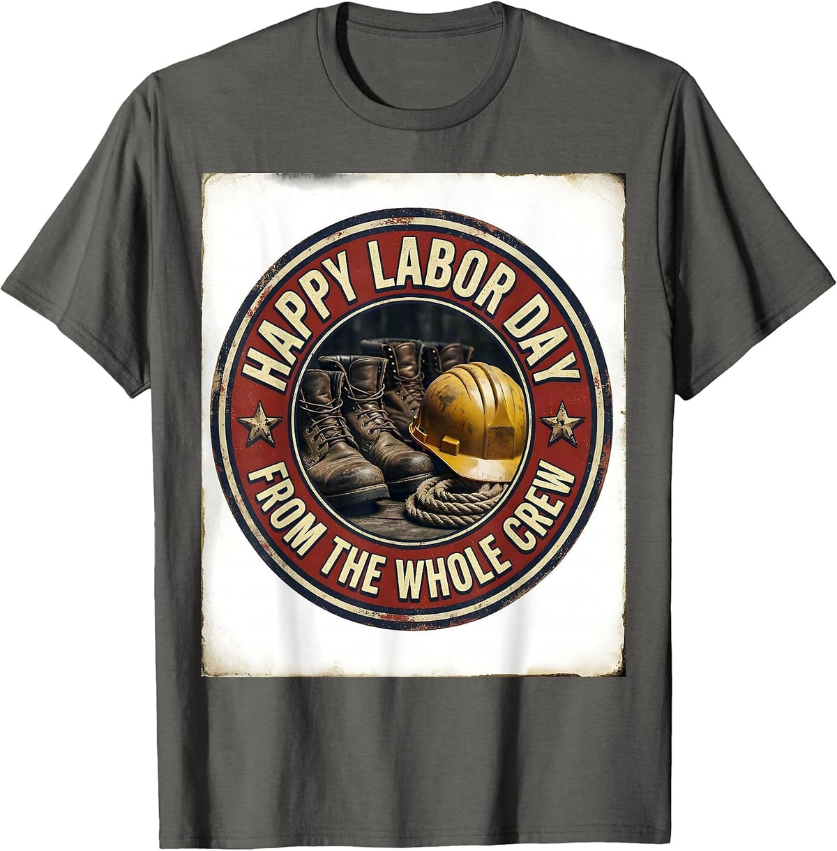 Men's Happy Labor Day From The Whole Crew Vintage Union Worker T-Shirt - Asphalt Grey