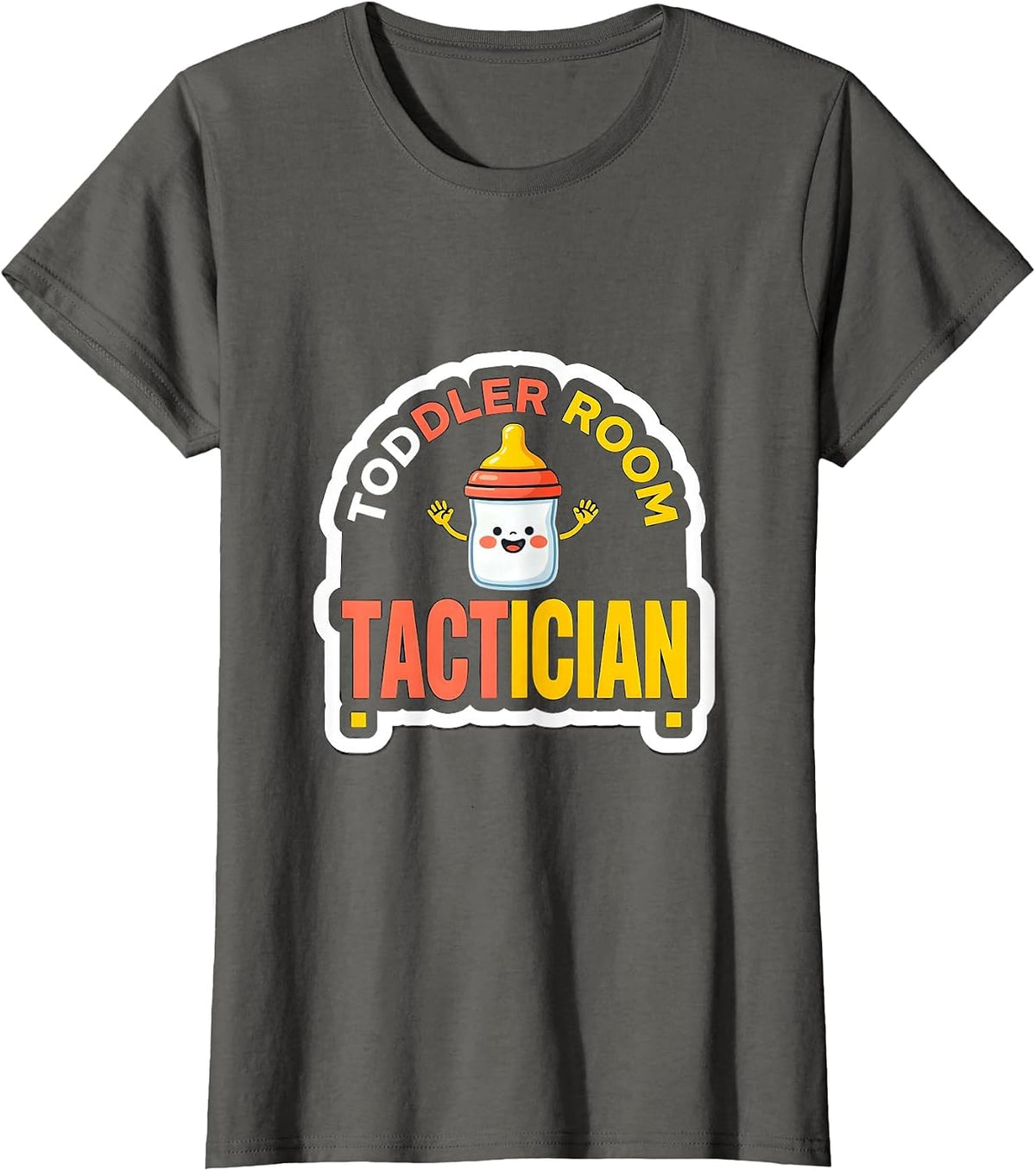 Women's Toddler Room Tactician Funny Daycare Teacher Provider Humor T-Shirt - Asphalt Grey