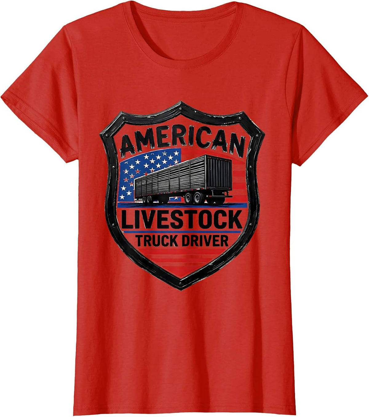 Women's American Livestock Truck Driver Patriotic Semi Truck Driver T-Shirt - Red