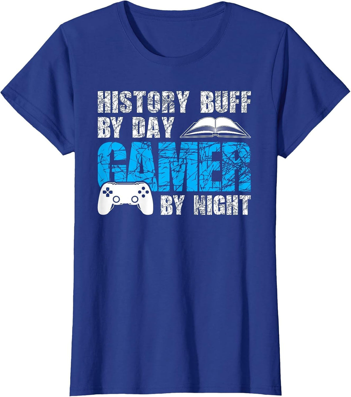 History Buff by Day Gamer by Night Students History Lover T-Shirt - Royal Blue