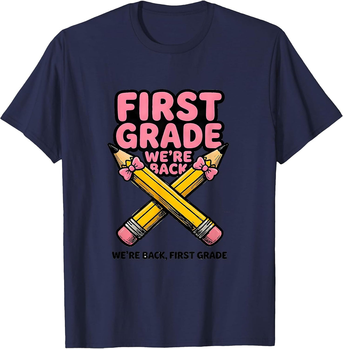 Men's We're Back First Grade Cute Coquette Bow Pencil First Day T-Shirt - Navy Blue