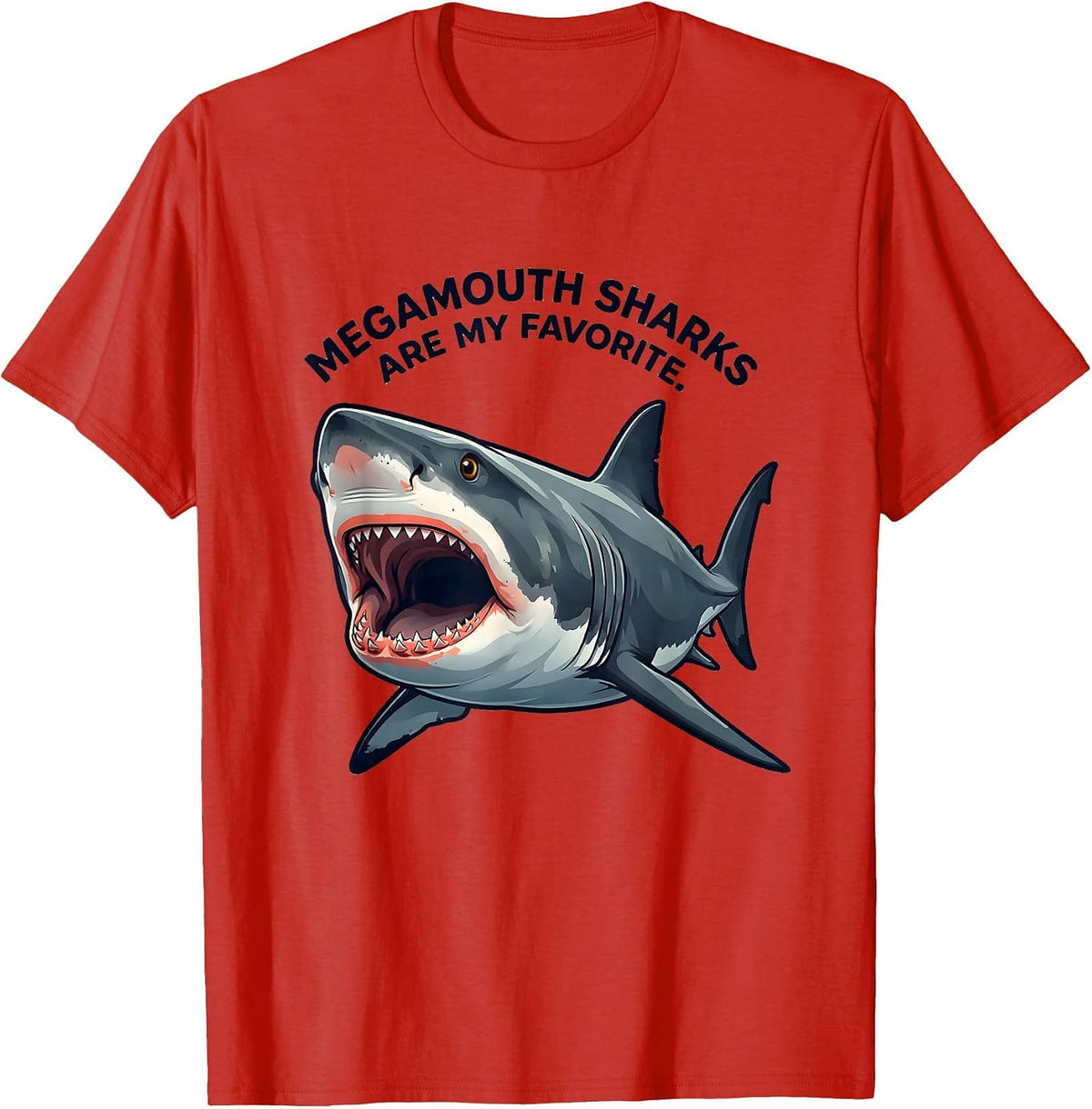 Men's Megamouth Sharks Are My Favorite Funny Ocean Animal Lover T-Shirt - Red