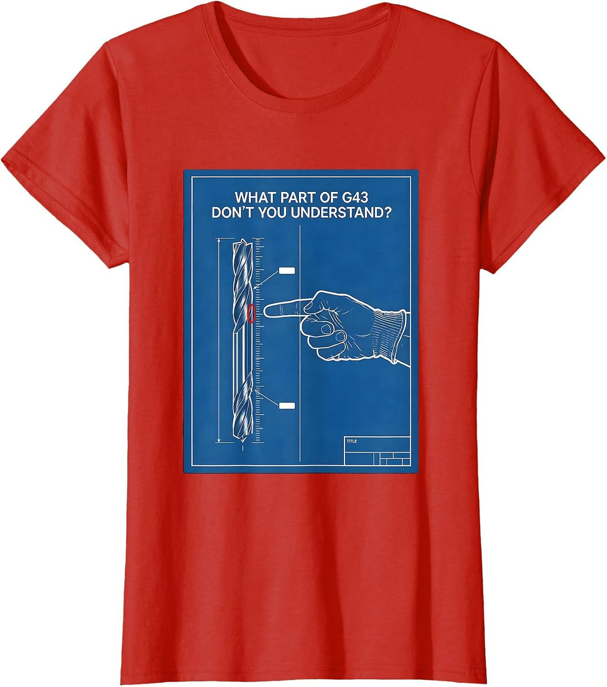 What Part Of G43 Don't You Understand? Technical Blueprint T-Shirt - Red