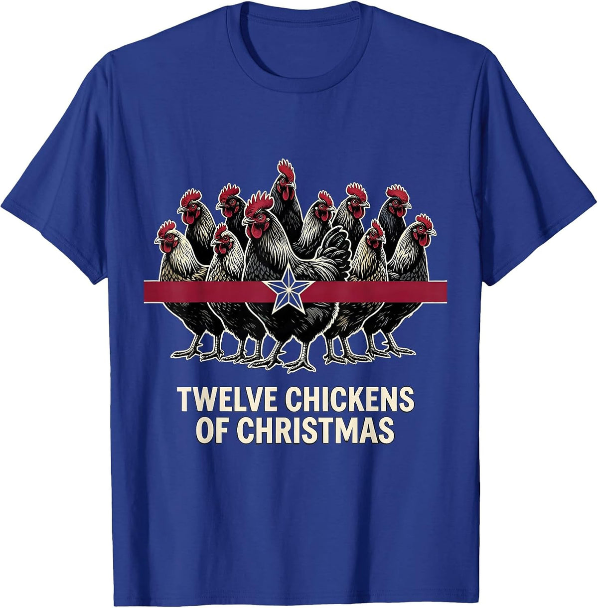 Men's Twelve Chickens of Christmas Funny Chicken Lover Holiday T-Shirt - Royal Blue