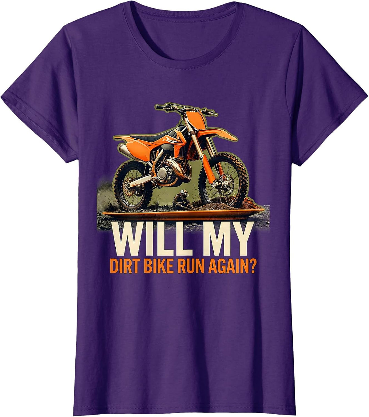 Women's Will My Dirt Bike Run Again Funny Motocross Rider Gift T-Shirt - Purple