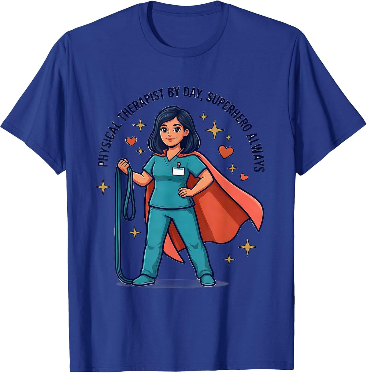 PHYSICAL THERAPIST BY DAY, SUPERHERO ALWAYS Scrubs T-Shirt - Royal Blue