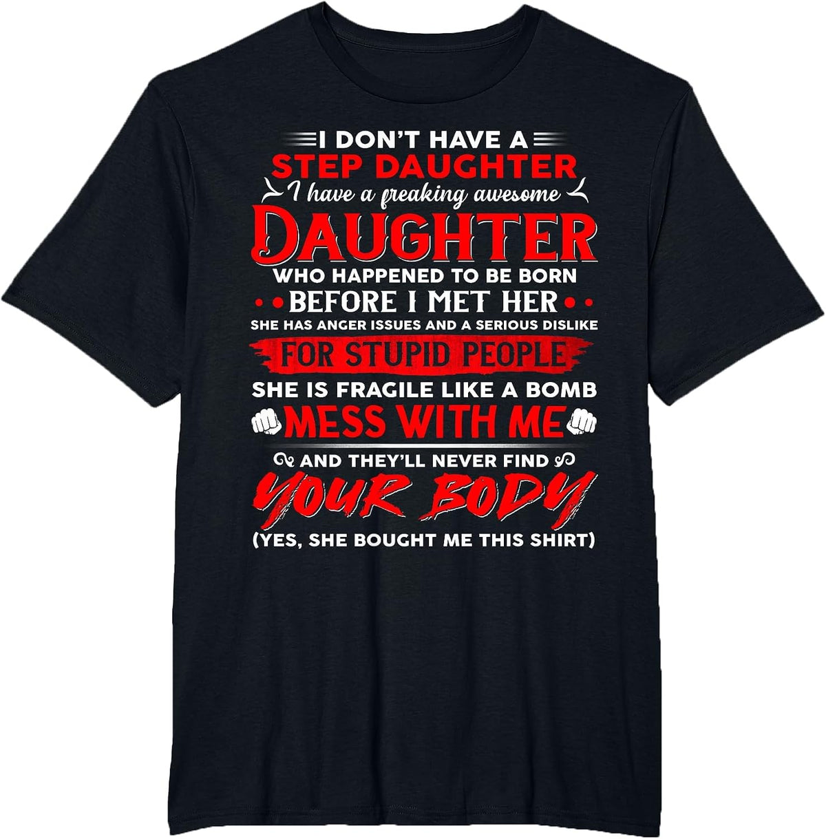 I Don't Have A Step Daughter I Have Awesome Daughter T-Shirt - Black