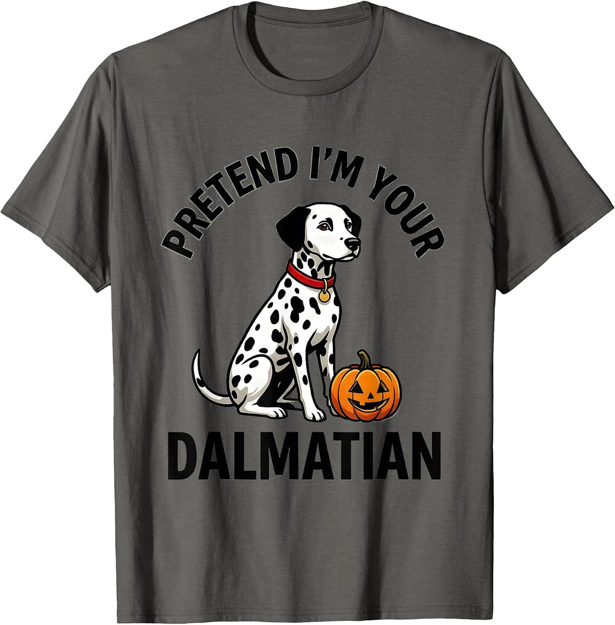 Men's Pretend I'm Your Dalmatian Funny Dalmatian Costume Halloween T-Shirt - Asphalt Grey