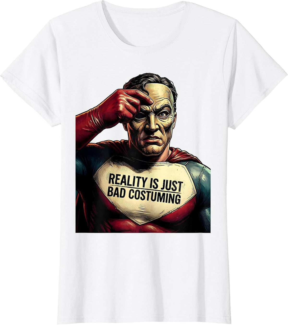 Women's Reality Is Just Bad Costuming Costume Design T-Shirt - White
