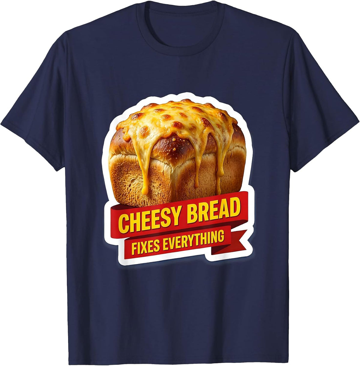Cheesy Bread Fixes Everything Food Lover Design T-Shirt - Navy Blue