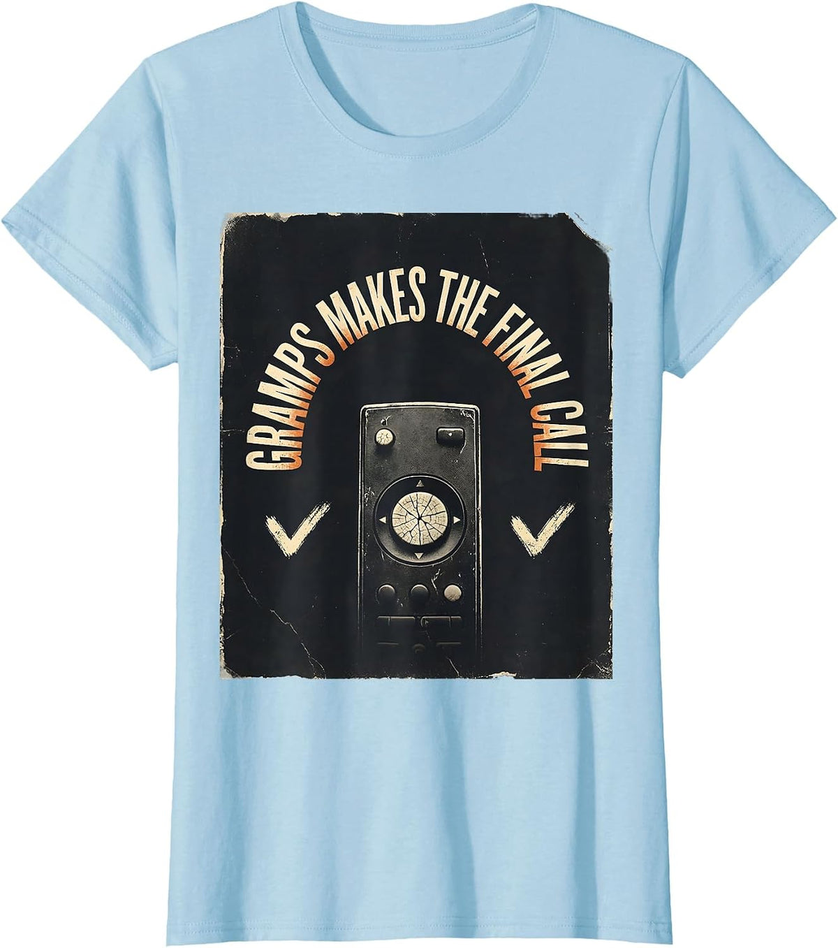 Gramps Makes The Final Call Distressed Funny Grandpa Gift T-Shirt - Baby Blue