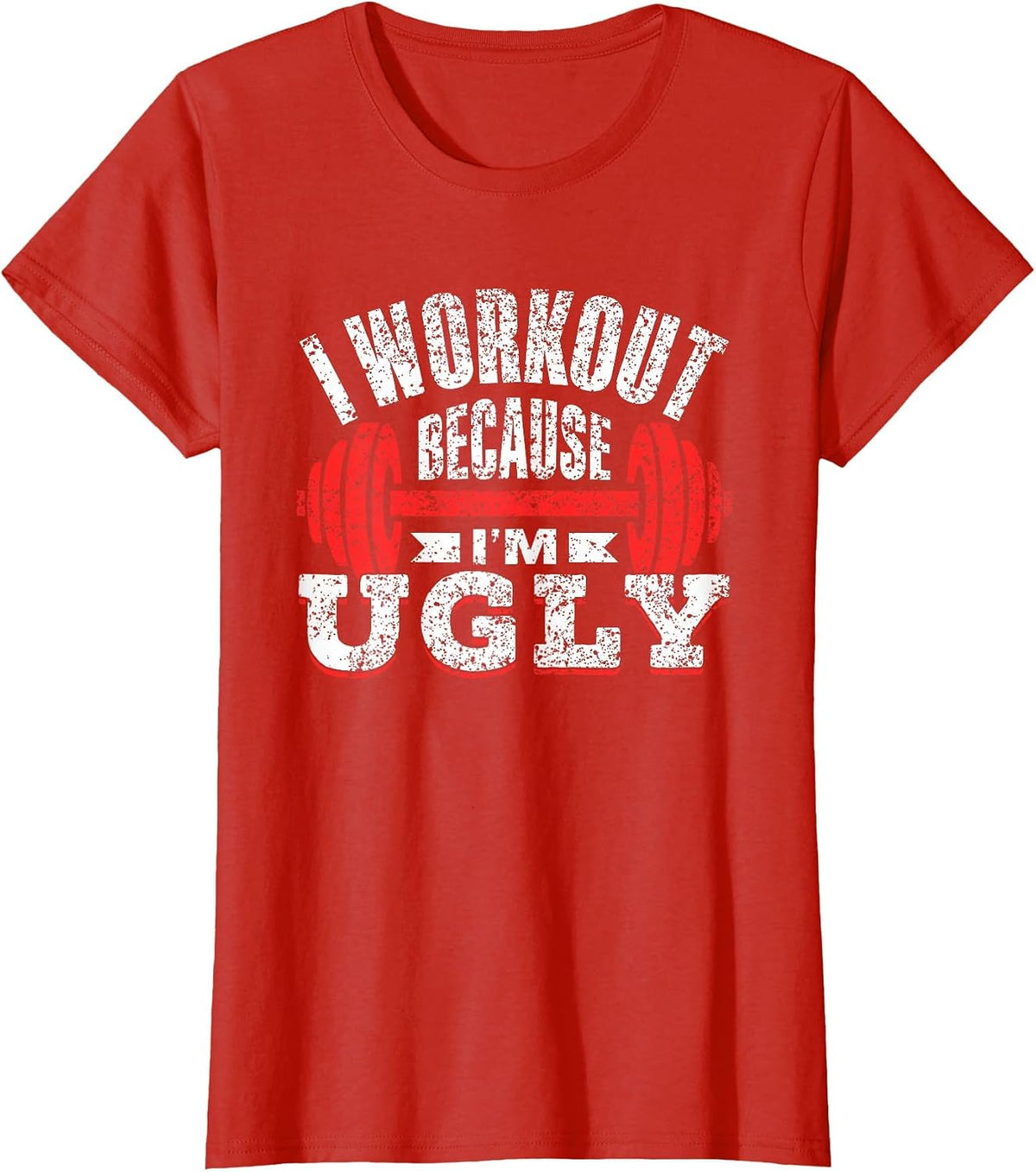 Ich Trainiere Weil Ich Uglich Bin Gym Workout Fitness T-Shirt - Red