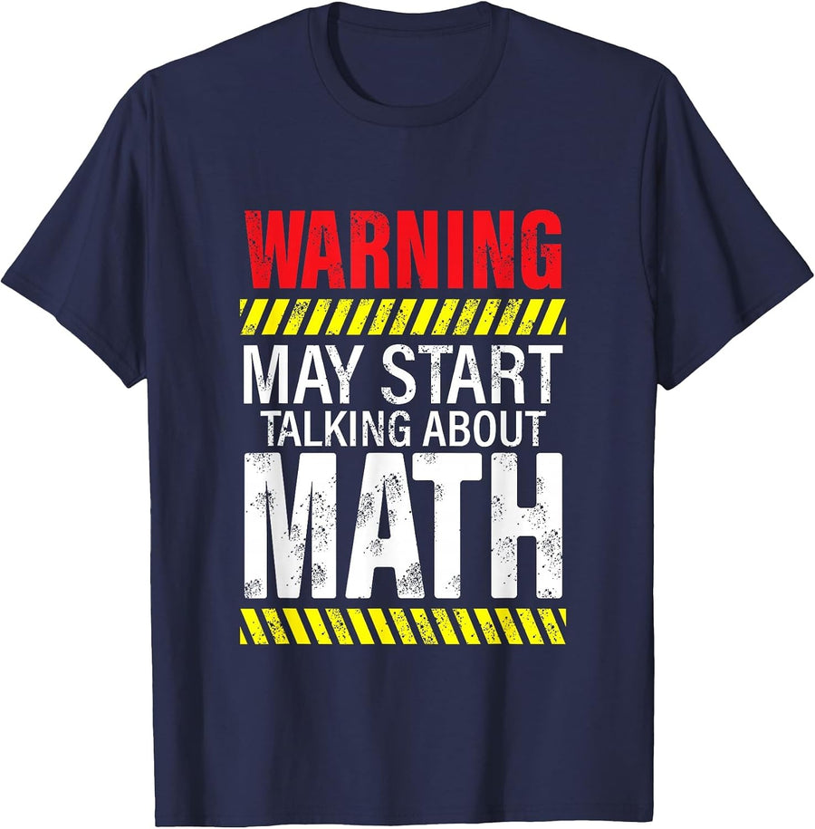 Warning May Start Talking About Math Funny Math Teacher T-Shirt - Navy Blue