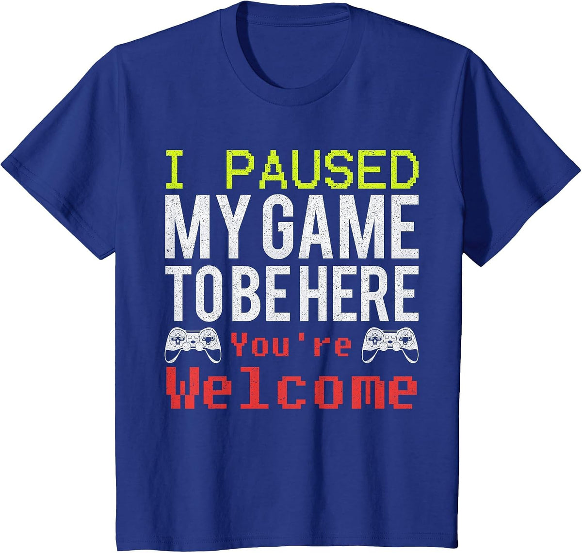 Video Game Shirt for Gamers T-Shirt - Royal Blue