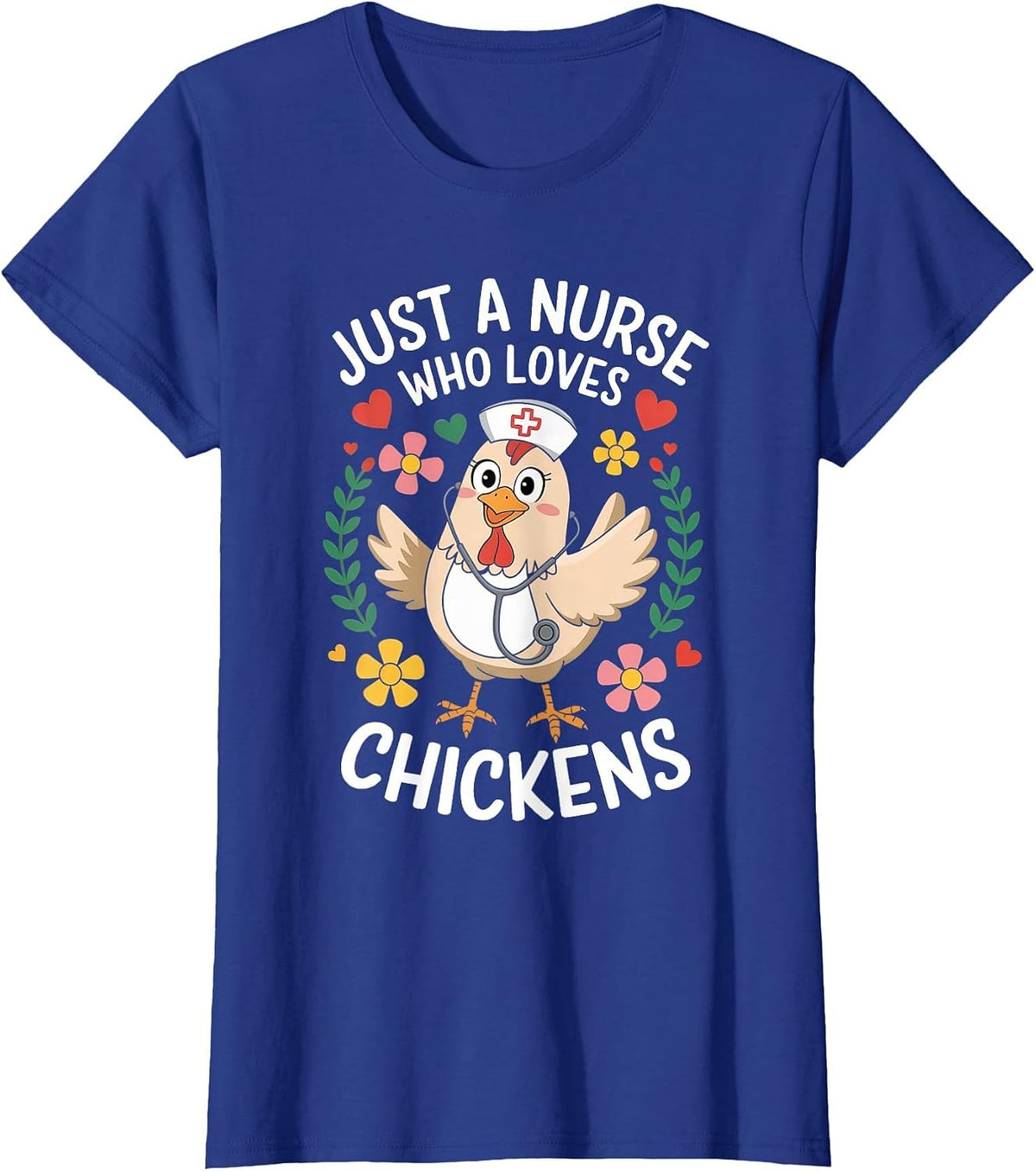 Just A Nurse Who Loves Chickens T-Shirt - Royal Blue