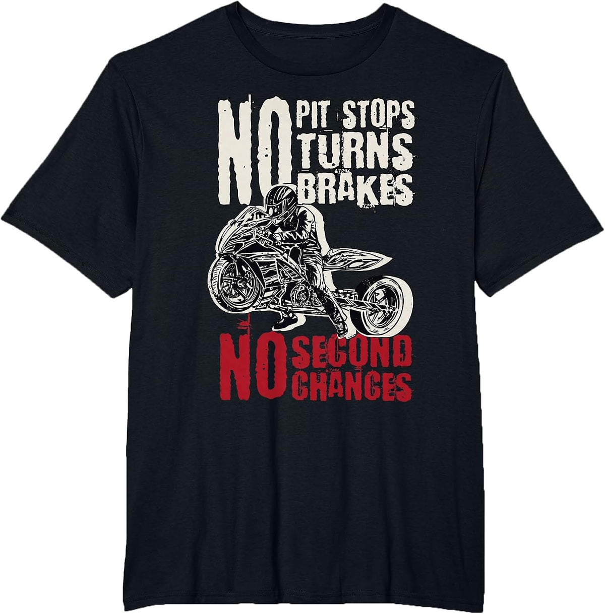 Motorcycle Drag Racing, No Pit Stops No Turns No Brakes T-Shirt - Black