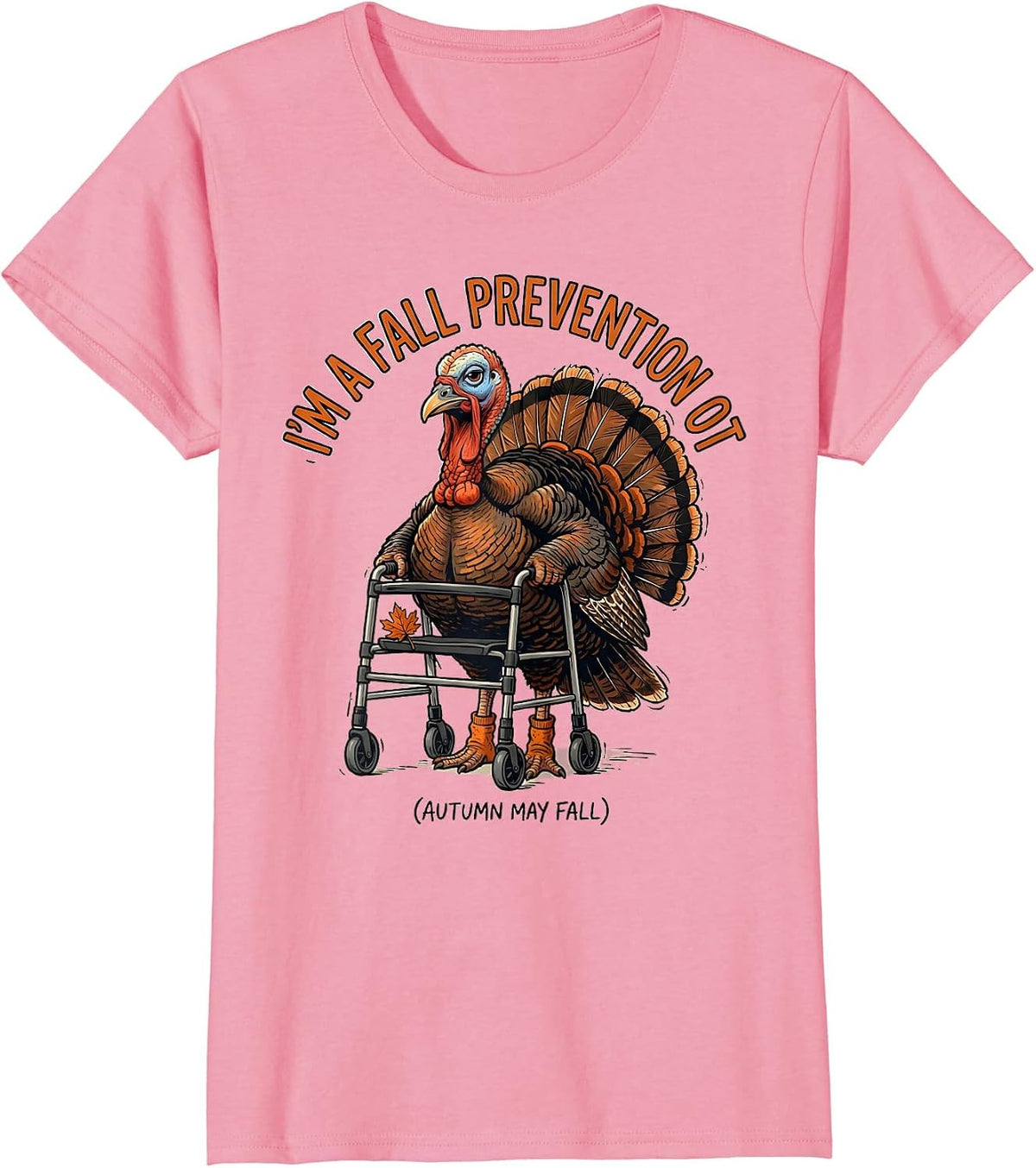 Women's I’m a Fall Prevention OT Funny Occupational Therapist T-Shirt - Pink