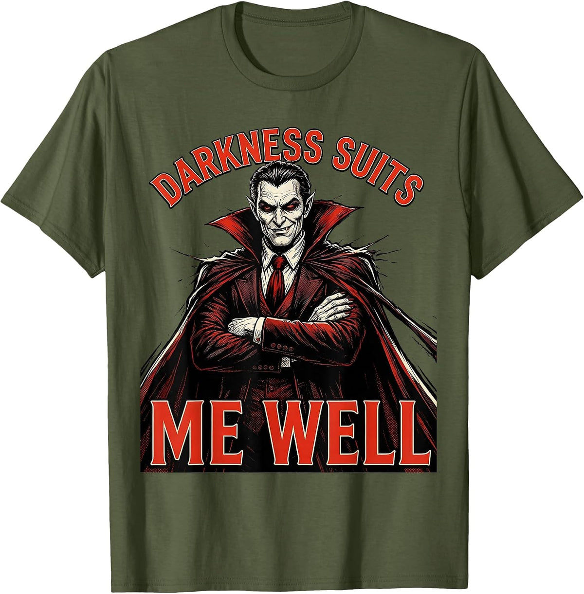 Darkness Suits Me Well Gothic Design T-Shirt - Olive Green