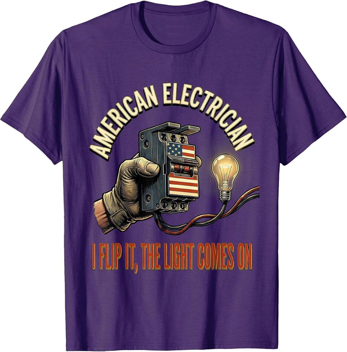 Men's American Electrician, I Flip It, The Light Comes On T-Shirt - Purple