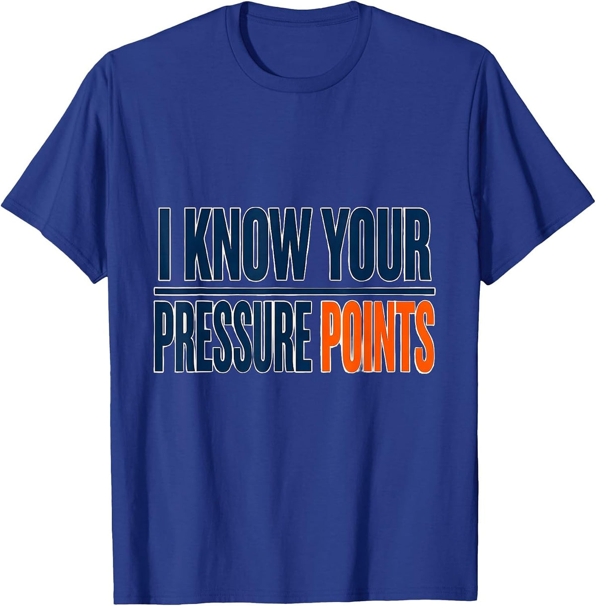 Men's I Know Your Pressure Points Funny Physical Therapist Gift T-Shirt - Royal Blue