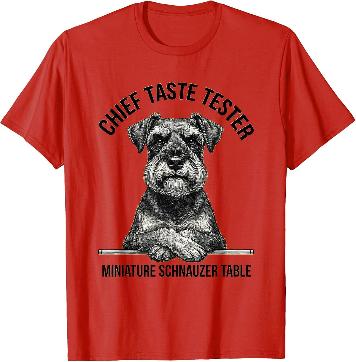 Men's Chief Taste Tester, Miniature Schnauzer Table Dog Lover T-Shirt - Red