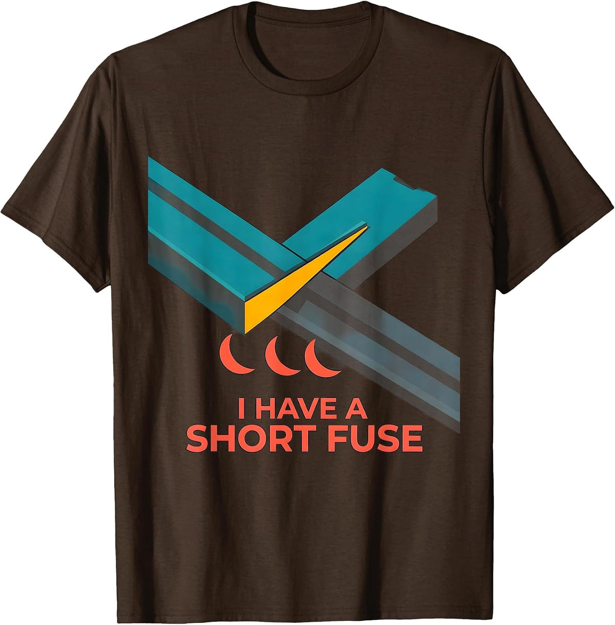 I Have A Short Fuse Funny Welder Metal Worker Trade Humor T-Shirt - Brown