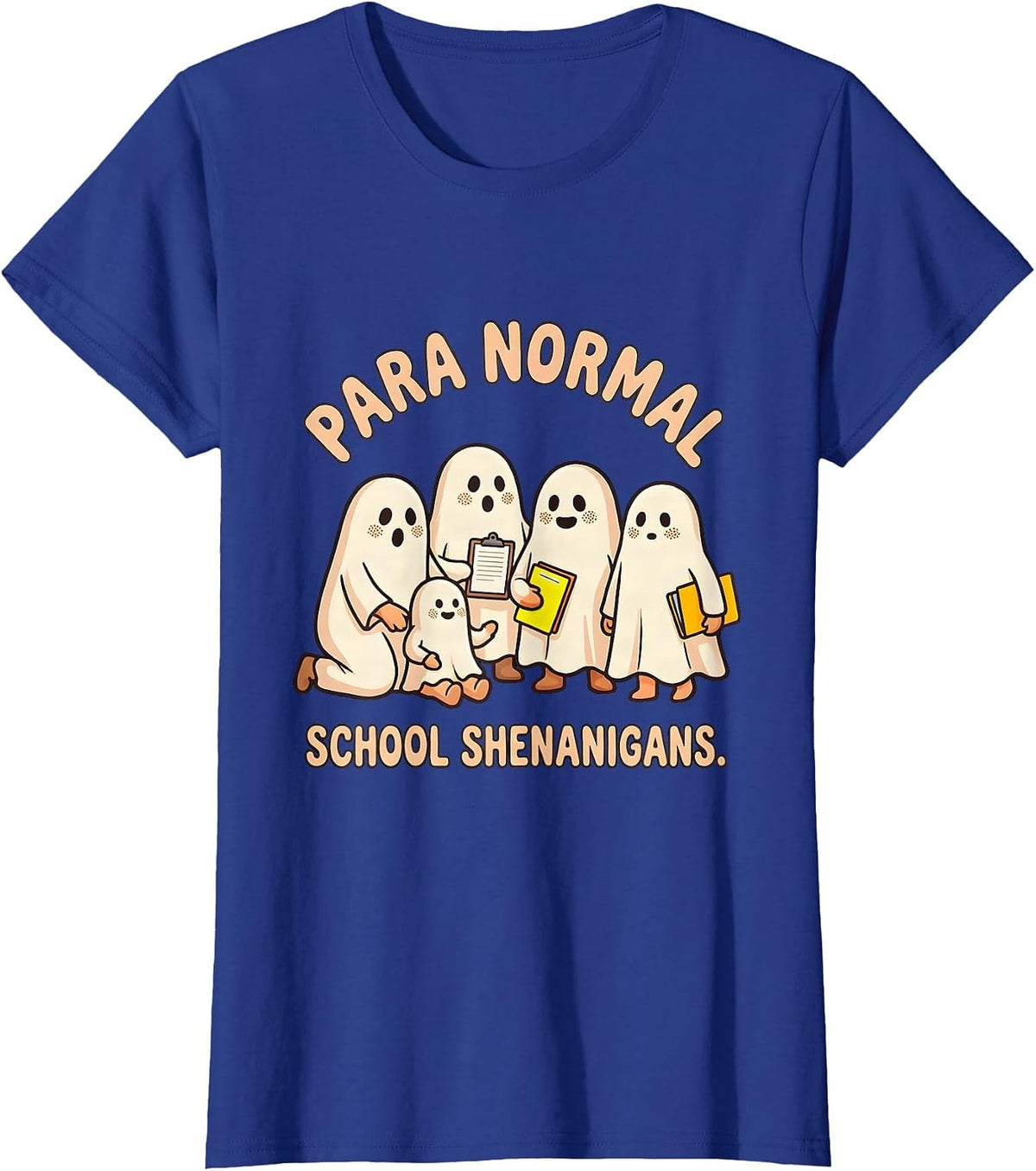 Women's Para Normal School Shenanigans Funny Paraeducator Halloween T-Shirt - Royal Blue