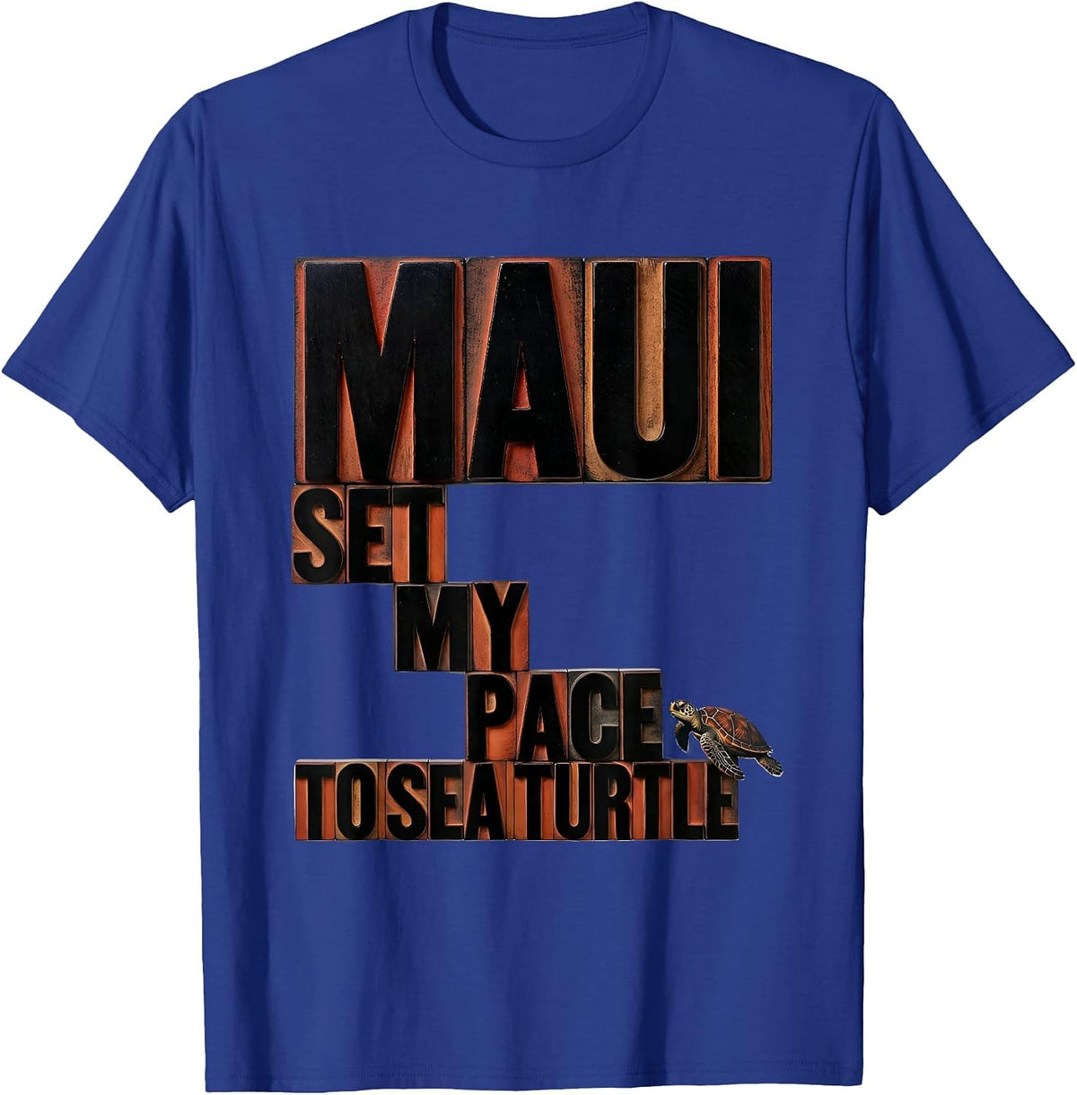 MAUI SET MY PACE TO SEA TURTLE Tropical Beach Souvenir T-Shirt - Royal Blue