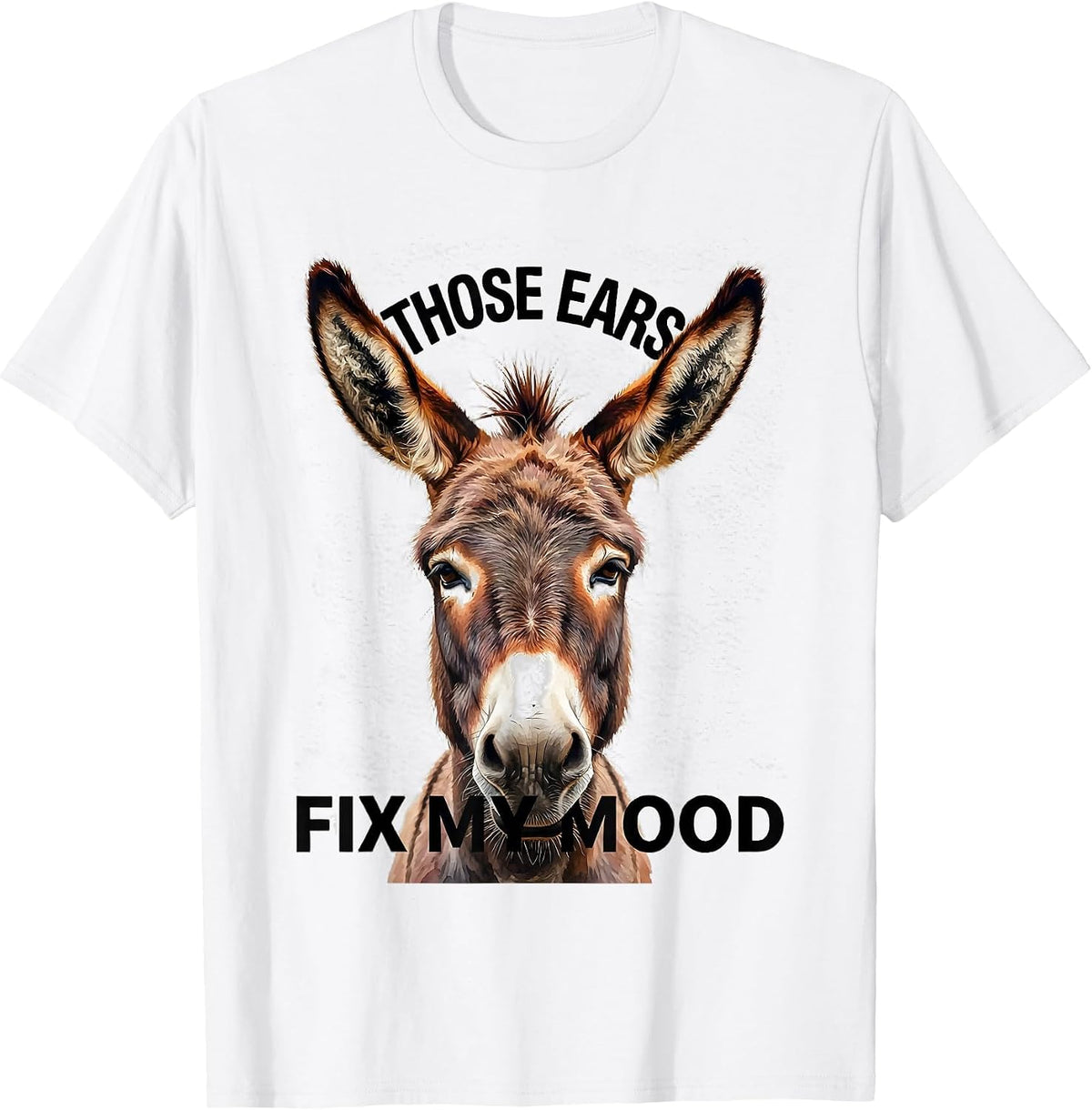 Men's Those Ears Fix My Mood Watercolor Donkey Animal Lover Humor T-Shirt - White