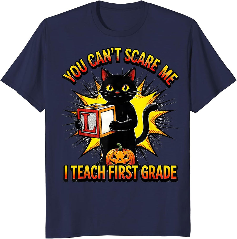 You Can't Scare Me I Teach First Grade Funny Halloween T-Shirt - Navy Blue