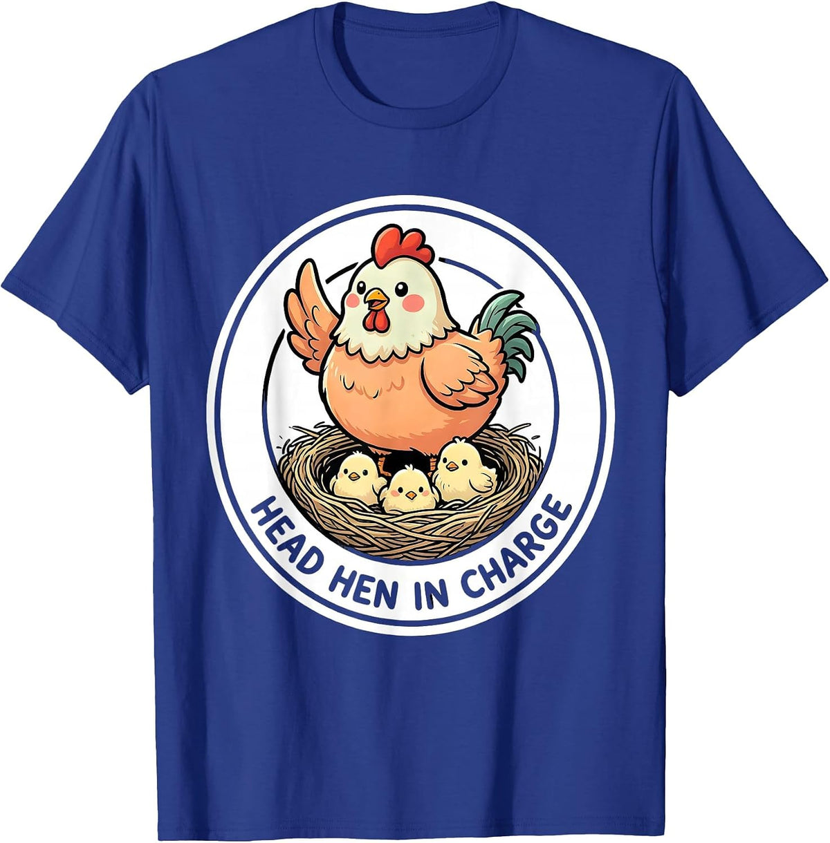 Head Hen In Charge Cute Kawaii Chicken Lover Humor T-Shirt - Royal Blue