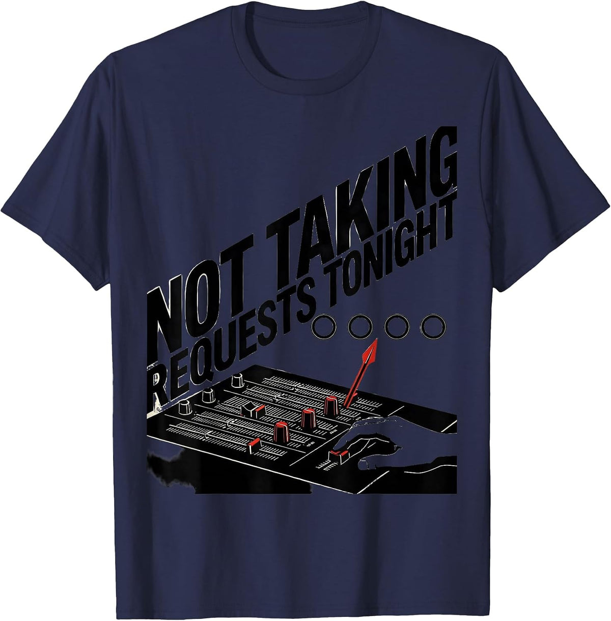 Not Taking Requests Tonight Funny DJ Gift Retro Mixer Design T-Shirt - Navy Blue