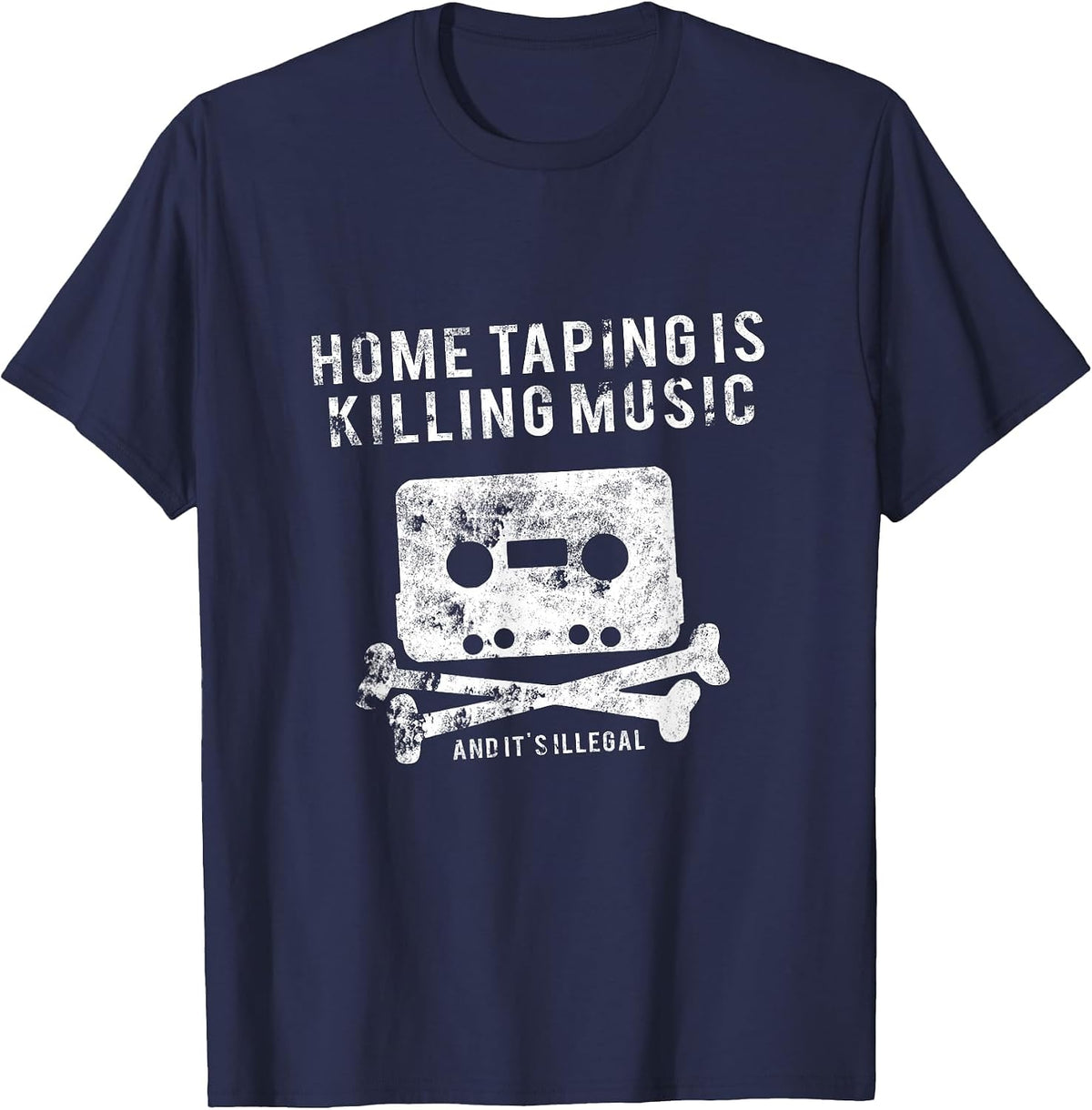 Home Taping is Killing Music - Funny Music Industry T-Shirt T-Shirt - Navy Blue