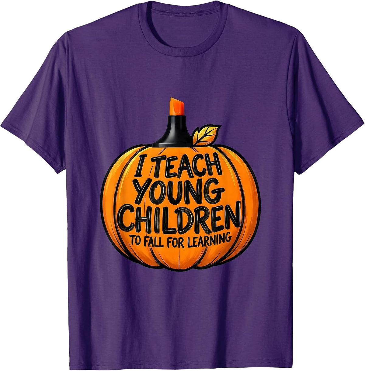 I Teach Young Children To Fall For Learning Teacher T-Shirt - Purple
