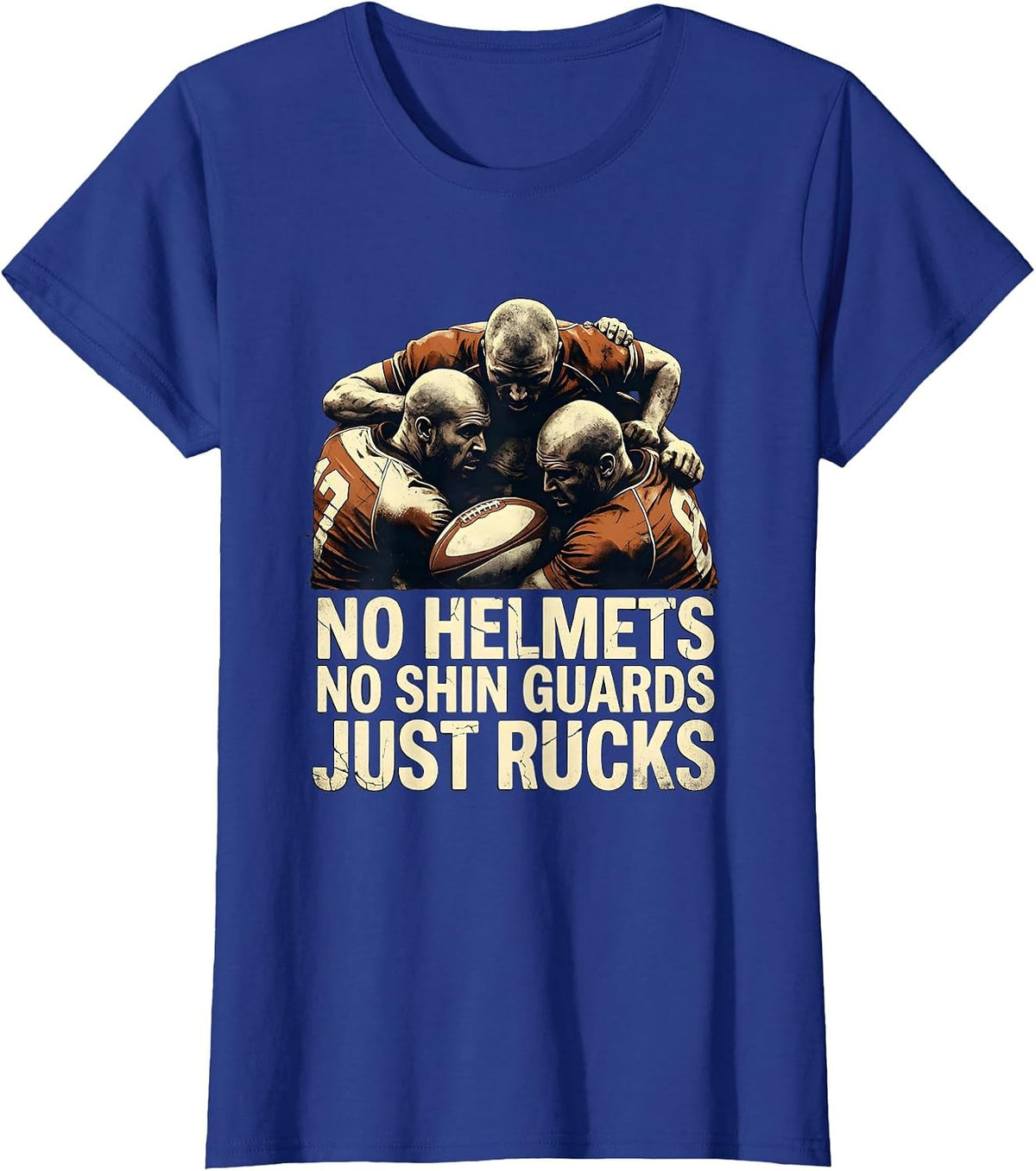 Women's No Helmets No Shin Guards Just Rucks Funny Rugby Player Fan T-Shirt - Royal Blue