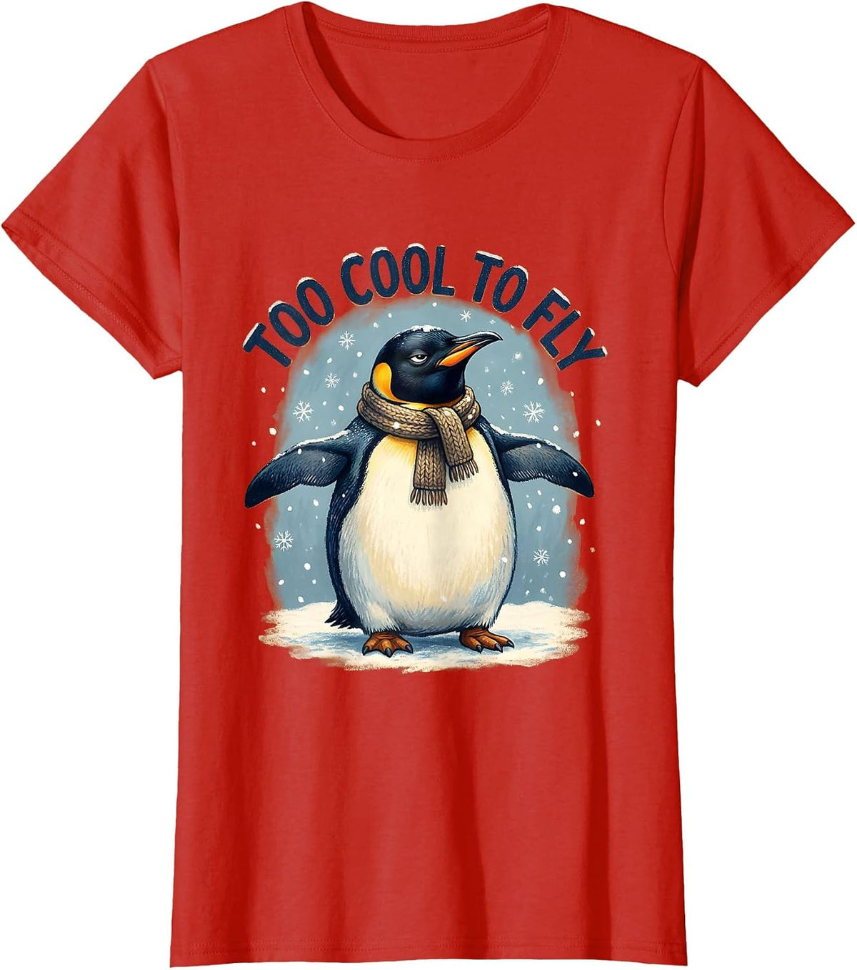 Too Cool To Fly Funny Penguin Design T-Shirt - Red