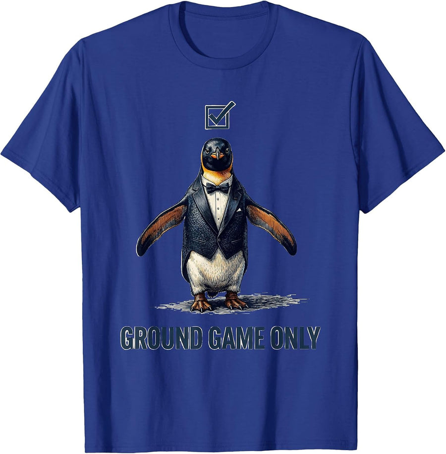 Ground Game Only Funny Penguin Dark Humor Flightless Bird T-Shirt - Royal Blue