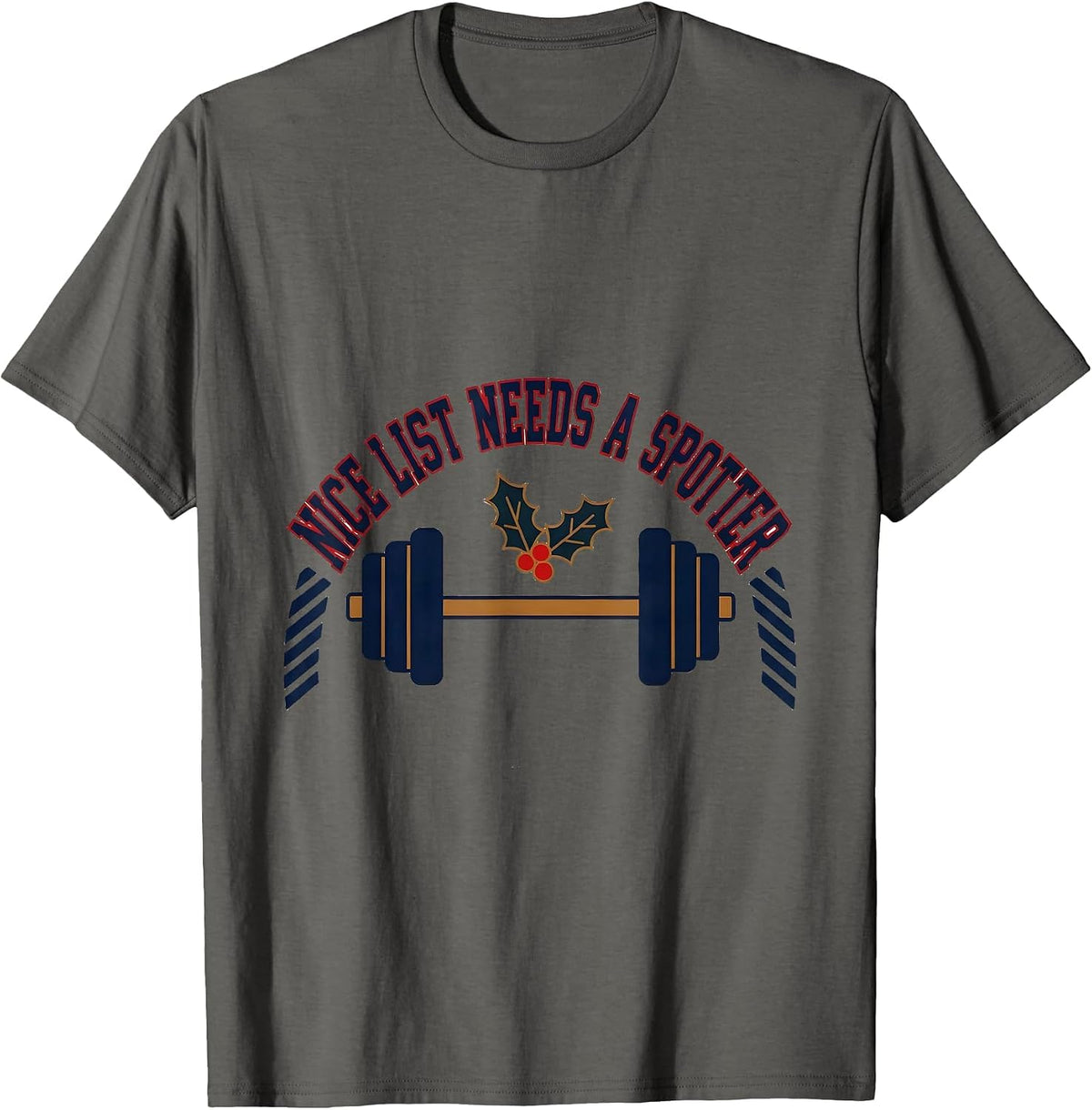 Men's Nice List Needs A Spotter Funny Christmas Gym Workout T-Shirt - Asphalt Grey