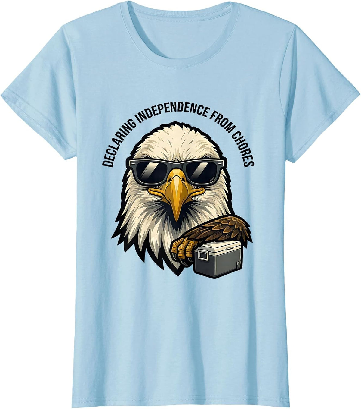 Women's Declaring Independence From Chores Funny Bald Eagle Mascot T-Shirt - Baby Blue