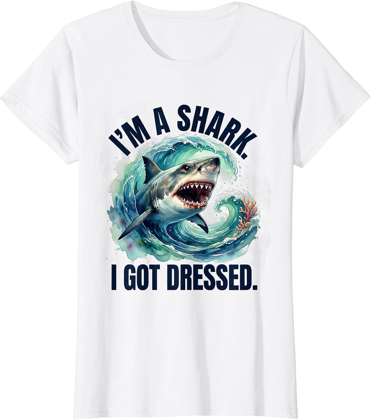 Women's I'm A Shark I Got Dressed Watercolor Shark Jaw Halloween T-Shirt - White