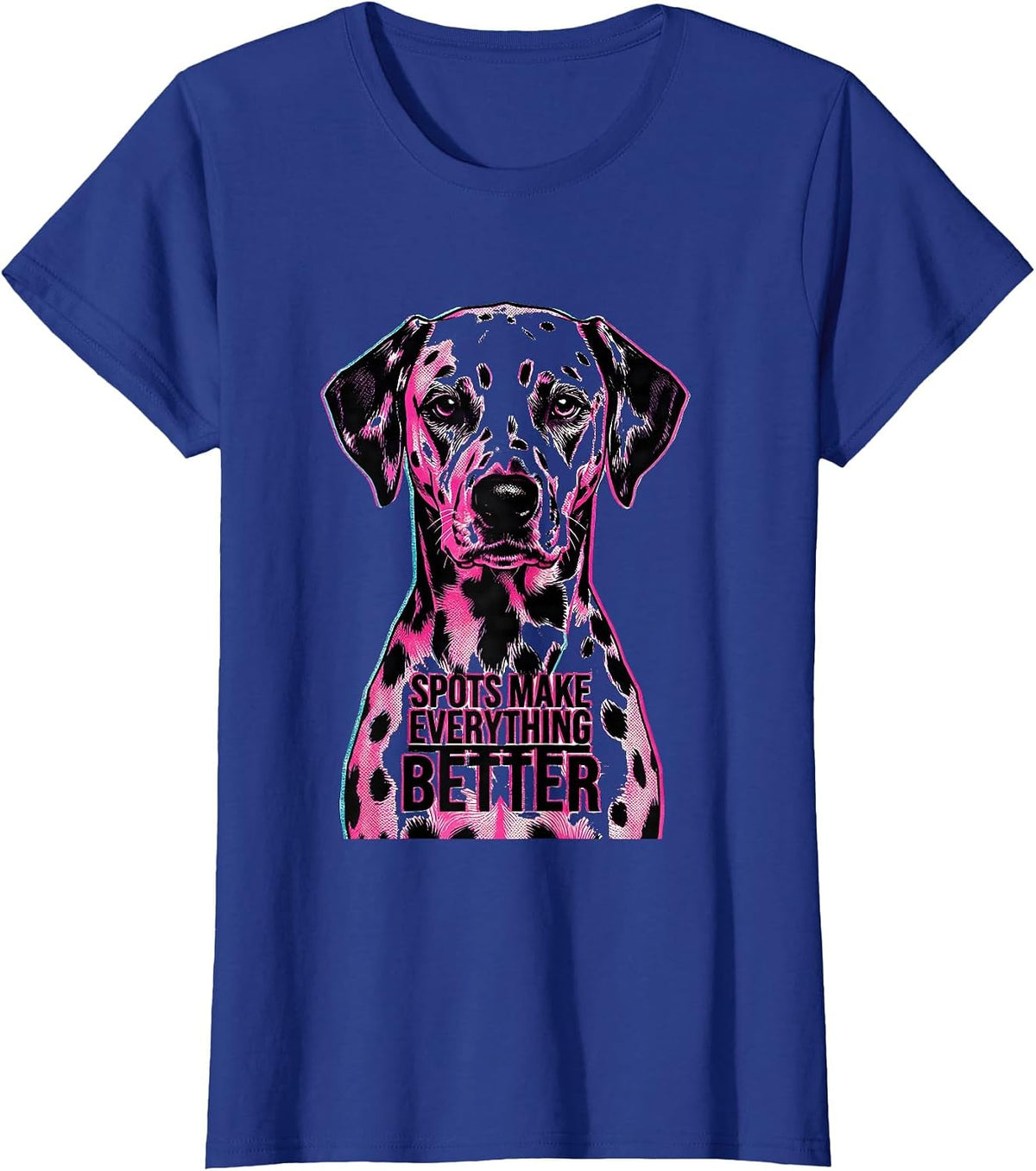 Women's Spots Make Everything Better Dalmatian Design T-Shirt - Royal Blue