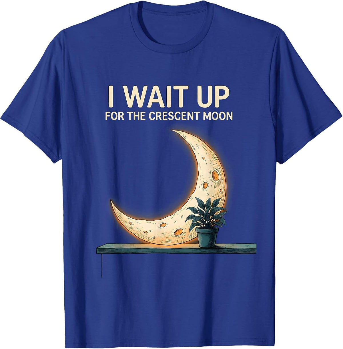 I Wait Up For The Crescent Moon Celestial Astronomy Lover T-Shirt - Royal Blue