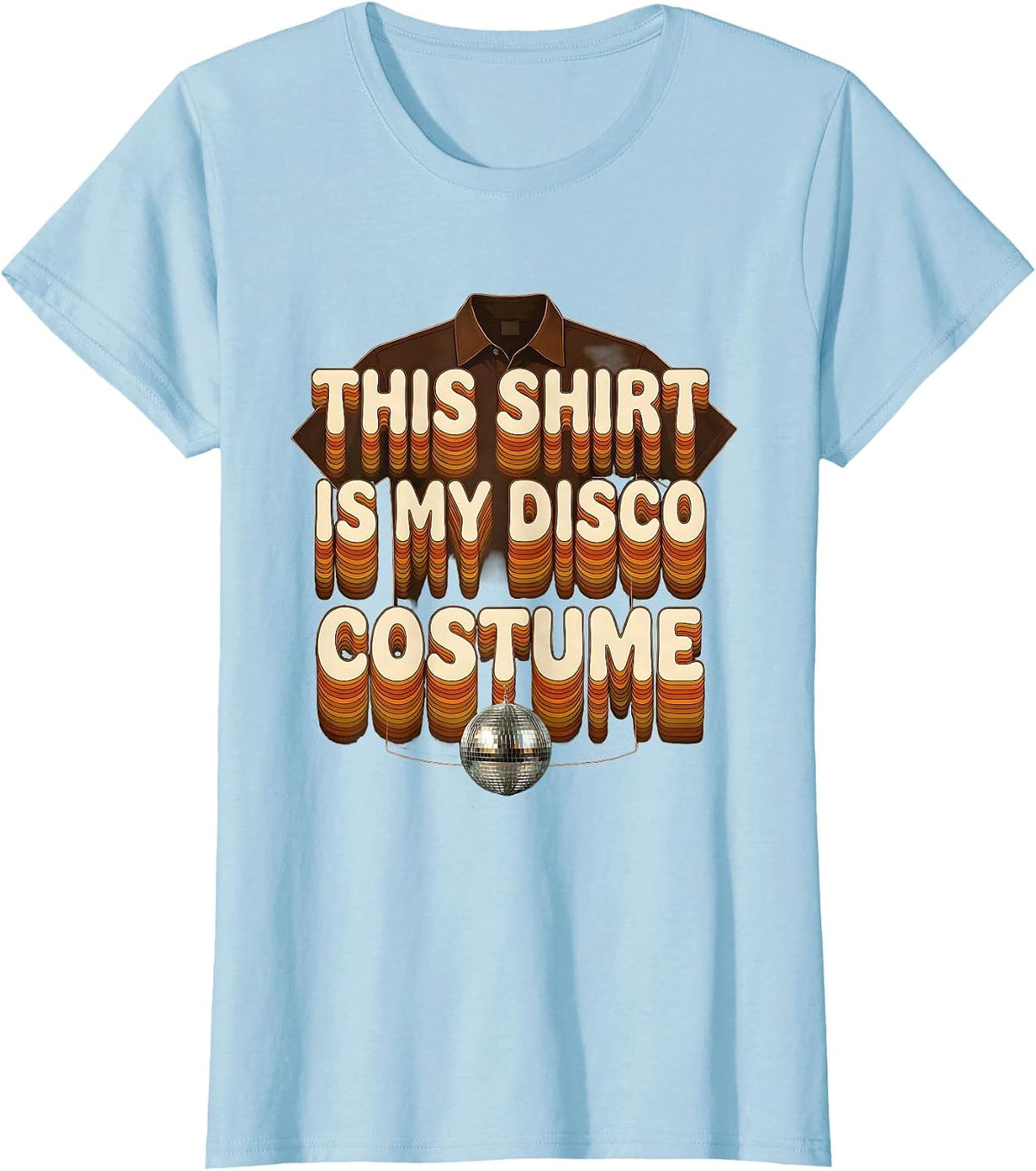 This Shirt Is My Disco Costume Retro 70s Disco Daddy Party T-Shirt - Baby Blue